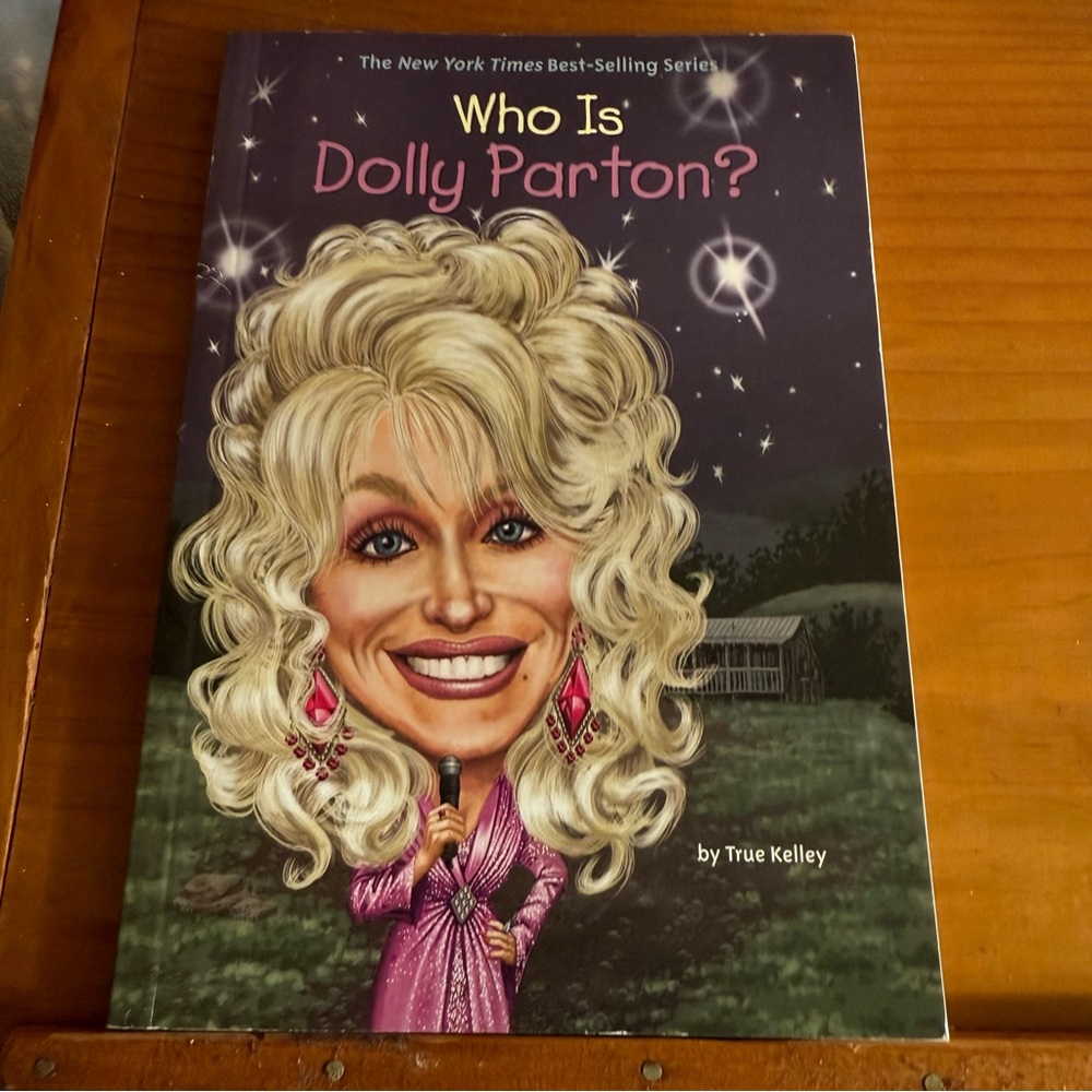 Who Is Dolly Parton? by True Kelley Who HQ Nonfiction Children’s Book